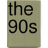 The 90s