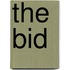The Bid