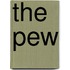 The Pew