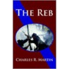 The Reb door Charles R. Martin