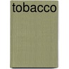 Tobacco door Ana Deboo