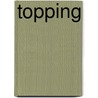 Topping door Donald M. Topping