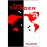 Trigger by Dr Timothy Dosemagen