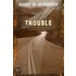 Trouble