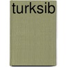 Turksib by Lutz Seiler