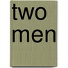 Two Men by Alfred Ollivant