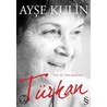 Türkan door Ayse Kulin