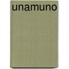 Unamuno by Miguel De Unamuno