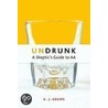 Undrunk by A.J. Adams