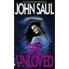 Unloved by John Saul