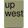 Up West door Pip Granger