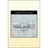 Vacancy door Jorge Antonio Lopez