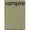 Vampire door Nicolaus Equiamicus