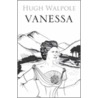Vanessa door Sir Hugh Walpole