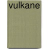 Vulkane door Marc Szeglat