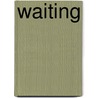 Waiting by Ben Patterson