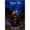 Want Me door Rowan McBride