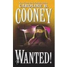Wanted! door Caroline B. Cooney