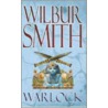 Warlock door Wilbur A. Smith