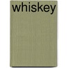 Whiskey door Kevin R. Kosar