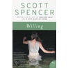 Willing door Scott Spencer