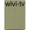 Wlvi-Tv by Miriam T. Timpledon