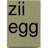 Zii Egg by Miriam T. Timpledon