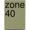Zone 40 door Birgit Schlieper