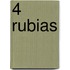 4 Rubias