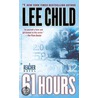 61 Hours door ed Lee Child