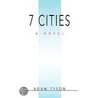 7 Cities door Adam Tyson