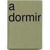 A Dormir by Mathew Price