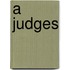 A Judges