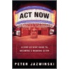 Act Now! door Peter Jazwinksi