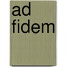 Ad Fidem by Enoch Fitch Burr