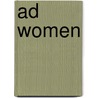 Ad Women door Juliann Sivulka