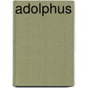 Adolphus by Unknown