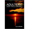 Adultery by Jim Miotke