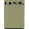 Agenesia door Miriam T. Timpledon