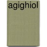 Agighiol door Miriam T. Timpledon