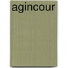 Agincour door Miriam T. Timpledon
