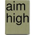 Aim High