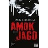 Amokjagd by Jack Ketchum