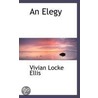 An Elegy door Vivian Locke Ellis