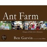 Ant Farm door Ben Garvin