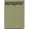 Apagala! door David F. Marx