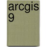 Arcgis 9 by Unknown