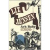 Ark Baby by Liz Jensen