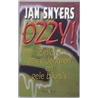 Ozzy. Zinloze geweldenaren en gele binini's door J. Snyers