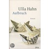 Aufbruch door Ulla Hahn